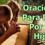 Oraciones de Protección para pedir por los Hijos