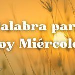 Palabra para hoy Miércoles