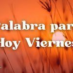 Palabra para hoy Viernes