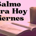 Salmo para hoy Viernes