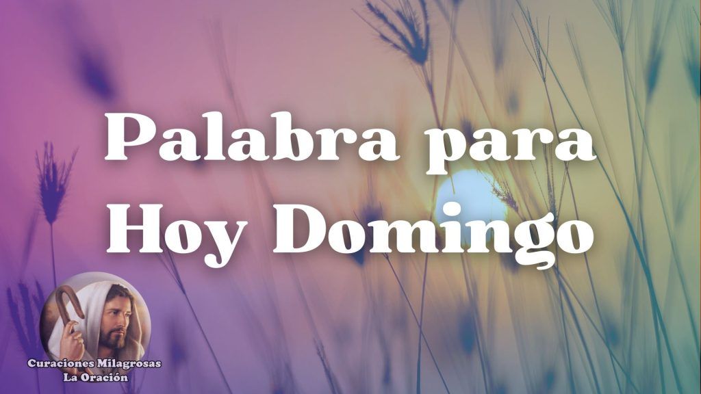 Palabra para hoy Domingo