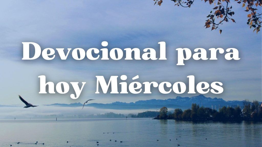 Devocional Diario para hoy Miércoles