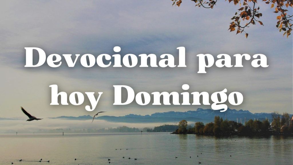 Devocional Diario para hoy Domingo