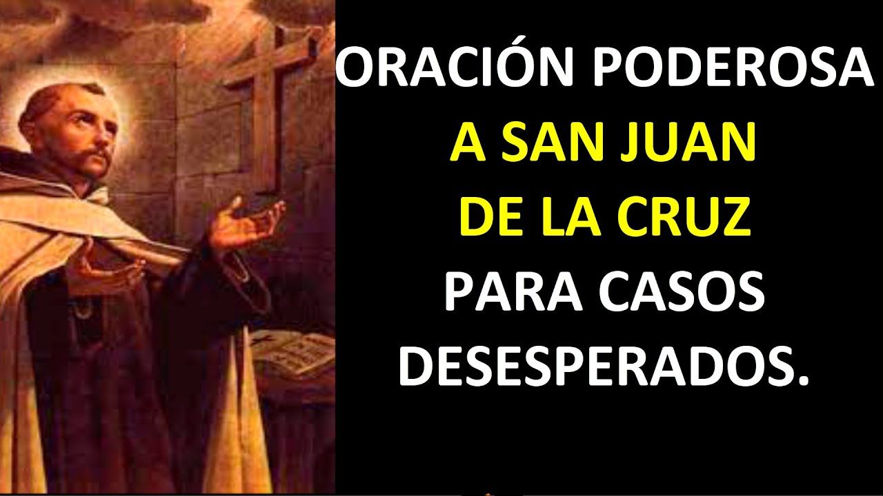 Oración a San Juan de la Cruz para casos desesperados