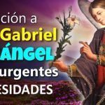 Oración a San Gabriel Arcángel Por Urgentes Necesidades