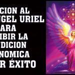Oración a Dios y el Arcángel Uriel pidiendo prosperidad