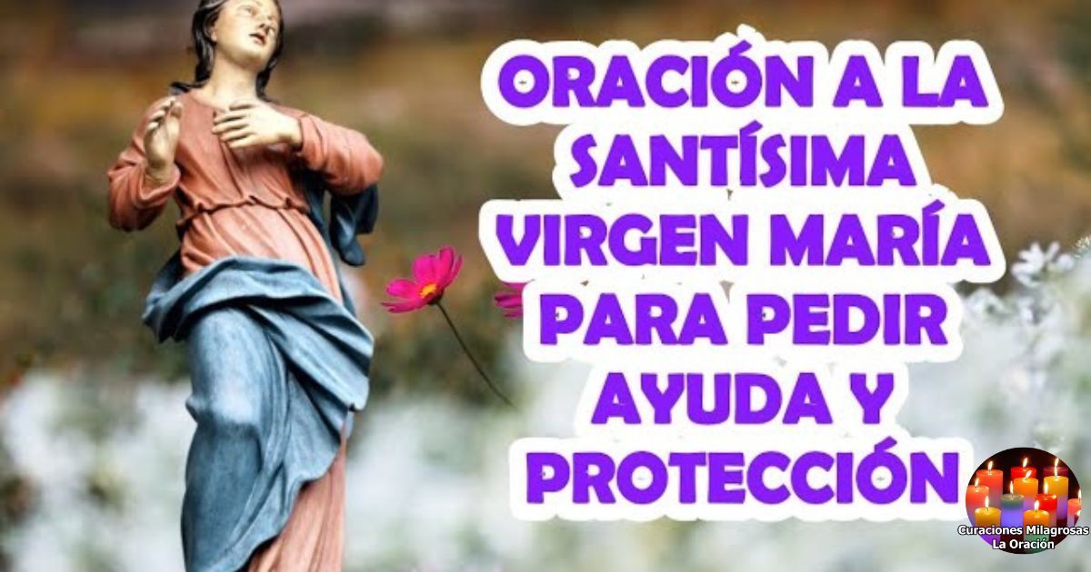 Oración a la Piadosa Virgen María Pidiendo Protección y Abundancia