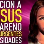 Oración a Jesús Nazareno, Pidiendo Necesidades Urgentes