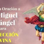 Oración a San Miguel Arcángel Pidiendo Gran Protección