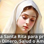 Oración a Santa Rita para problemas de Dinero, Salud o Amor