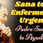 Oración al Padre Pío de Pietrelcina pidiendo Sanación Urgente