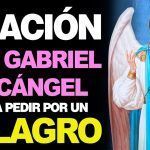 Oración al Arcángel Gabriel pidiendo un Milagro Urgente