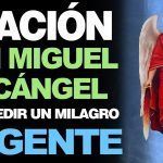 Oración a San Miguel Arcángel Petición de Bendiciones