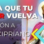 Oración a San Cipriano para Peticiones de Amor