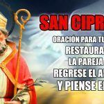 Oración a San Cipriano pidiendo que regrese tu Amor