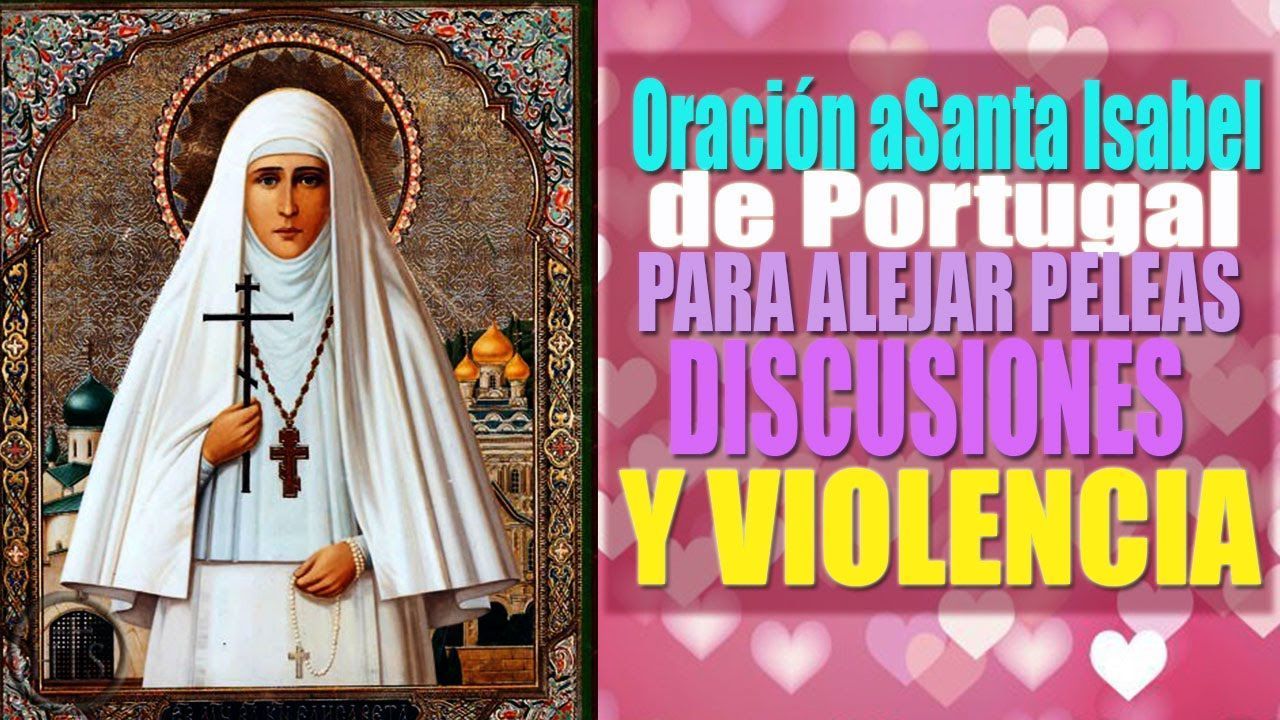 Oración a Santa Isabel de Portugal pidiendo alejar discusiones