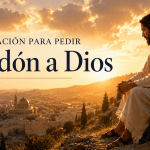 Oración Para Pedir Perdón a Dios