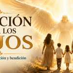 Oración por los Hijos para su Protección y Bendición