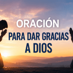 Oración para Dar Gracias a Dios por un Nuevo Día